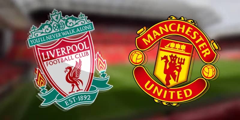nhan-dinh-bong-da-Liverpool-vs-Man-Utd