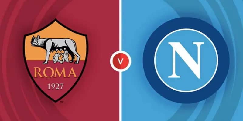 nhan-dinh-bong-da-Roma-vs-Napoli